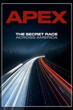 Watch APEX: The Secret Race Across America Watch123movies