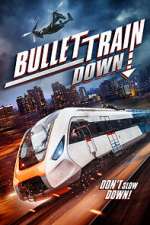 Watch Bullet Train Down Watch123movies