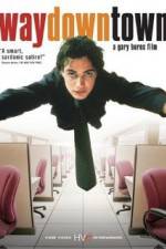 Watch Waydowntown Watch123movies