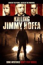 Watch Killing Jimmy Hoffa Watch123movies