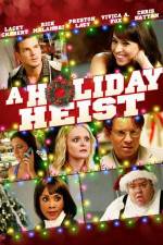Watch A Holiday Heist Watch123movies