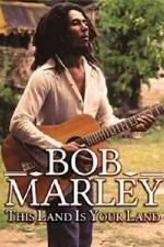 Watch Bob Marley -This Land Is Your Land Watch123movies