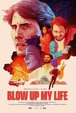 Watch Blow Up My Life Watch123movies