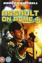 Watch Assault on Dome 4 Watch123movies