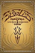Watch Eagles: The Farewell 1 Tour - Live from Melbourne Watch123movies