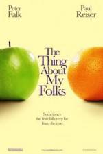 Watch The Thing About My Folks Watch123movies