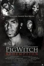 Watch The Pig Witch Redemption Watch123movies