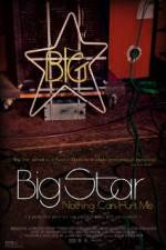 Watch Big Star Nothing Can Hurt Me Watch123movies