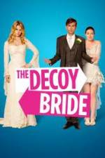 Watch The Decoy Bride Watch123movies