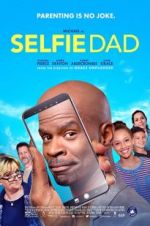 Watch Selfie Dad Watch123movies