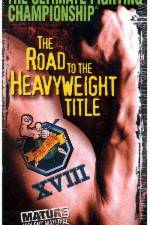 Watch UFC 18 Road to the Heavyweight Title Watch123movies