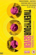 Watch 24 7 Twenty Four Seven Watch123movies