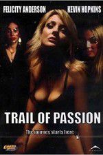 Watch Trail of Passion Watch123movies