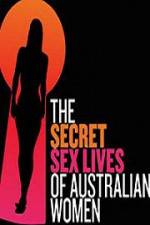 Watch Secret Sex Lives Of Australian Women Watch123movies