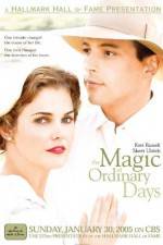 Watch The Magic of Ordinary Days Watch123movies