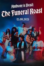Watch Anthony Is Dead: The Funeral Roast (TV Special 2023) Watch123movies