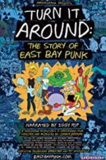 Watch Turn It Around: The Story of East Bay Punk Watch123movies
