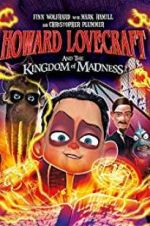 Watch Howard Lovecraft and the Kingdom of Madness Watch123movies