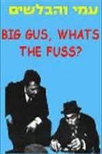 Watch Big Gus, What's the Fuss? Watch123movies