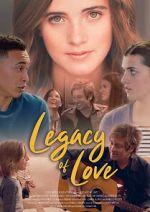 Watch Legacy of Love Watch123movies