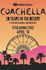 Watch Coachella: 20 Years in the Desert Watch123movies