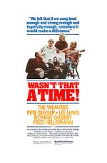 Watch The Weavers: Wasn\'t That a Time Watch123movies
