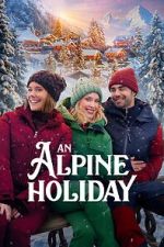 Watch An Alpine Holiday Watch123movies