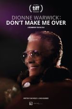 Watch Dionne Warwick: Don\'t Make Me Over Watch123movies
