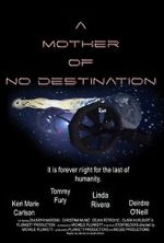 Watch A Mother of No Destination Watch123movies