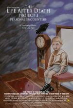 Watch The Life After Death Project 2: Personal Encounters Watch123movies