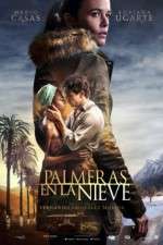 Watch Palmeras en la nieve Watch123movies