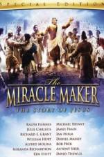 Watch The Miracle Maker Watch123movies