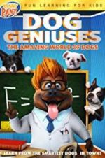 Watch Dog Geniuses Watch123movies