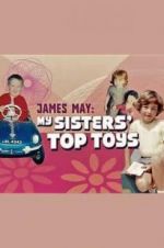 Watch James May: My Sisters\' Top Toys Watch123movies