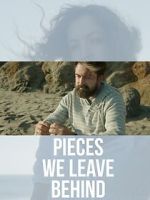 Watch Pieces We Leave Behind Watch123movies
