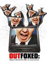 Watch Outfoxed: Rupert Murdoch\'s War on Journalism Watch123movies