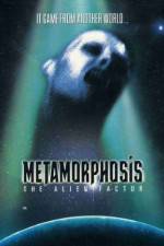 Watch Metamorphosis: The Alien Factor Watch123movies