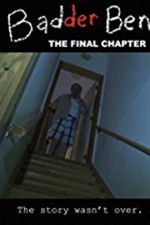 Watch Badder Ben: The Final Chapter Watch123movies