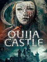 Watch Ouija Castle Watch123movies