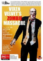Watch Vixen Velvet\'s Zombie Massacre Watch123movies