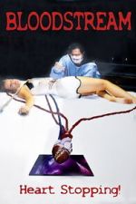 Watch Bloodstream Watch123movies