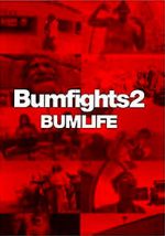 Watch Bumfights 2: Bumlife Watch123movies
