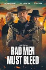 Watch Bad Men Must Bleed Watch123movies