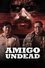 Watch Amigo Undead Watch123movies