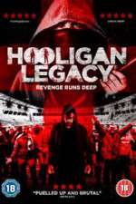Watch Hooligan Legacy Watch123movies