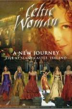 Watch Celtic Woman: A New Journey (2006) Watch123movies