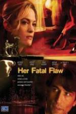 Watch Her Fatal Flaw Watch123movies