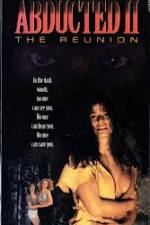 Watch Abducted II The Reunion Watch123movies