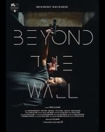 Watch Beyond the Wall Watch123movies