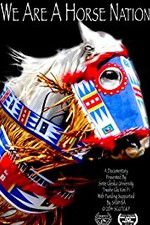 Watch We Are a Horse Nation Watch123movies